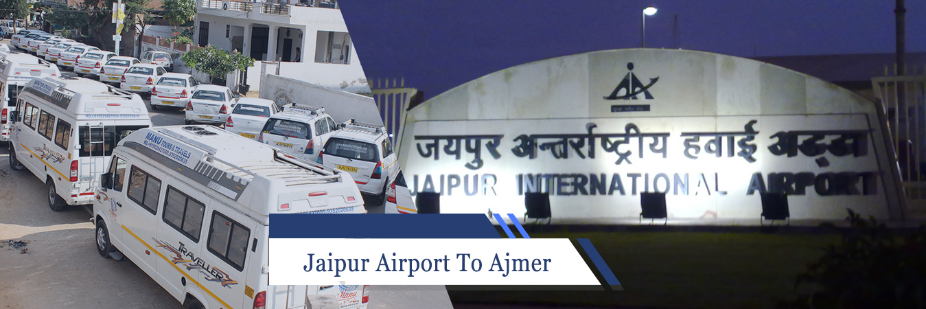 Jaipur Airport To Ajmer Cab